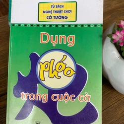 Dụng pháo trong cuộc cờ _ sách cờ tướng cũ, sách cờ tướng hay 