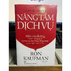 Nâng Tầm Dịch Vụ -Tác giả Ron Kaufman- NXB Trẻ- Sách lưu kho còn seal mới 95% STB1151 Blogmeo 27525