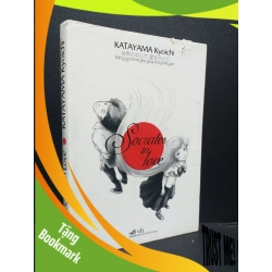 (TẶNG BOOKMARK) Socrates in love mới 80% ố chóc nhẹ 2010 RBK0107 Katayama Kyoichi VĂN HỌC