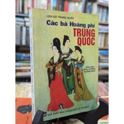 Các bà hoàng phi trung quốc - Long Cương & Khổng Đức dịch 126977