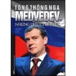 Tổng Thống Nga Medvedev Những Điều Chưa Biết (2009) - Dương Minh Hào