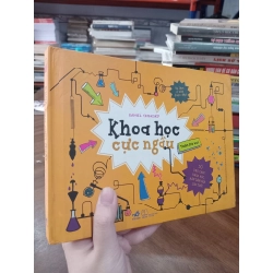 Khoa học cực ngầu: 50 trò chơi khoa học hấp dẫn mọi lứa tuổi - Daniel Tatarsky