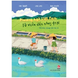 Phương Ngữ Việt Nam - Từ Vườn Đến Nông Trại - Từ Vựng Phong Phú Cho Bé - Alex Nguyễn, Ling Lang, Ngọc Nguyễn (Mới 100%) Kiến thức, kỹ năng sống cho trẻ, NXB Kim Đồng - SÁCH ĐẠI HỌC