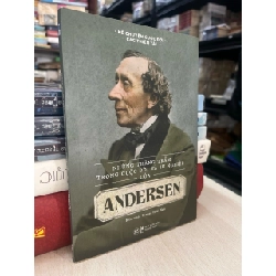 Những thăng trầm trong cuộc đời và sự nghiệp của Andersen
