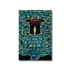 Nhà ảo thuật đen và vụ án mạng tại thị trấn không tên - Higashino Keigo