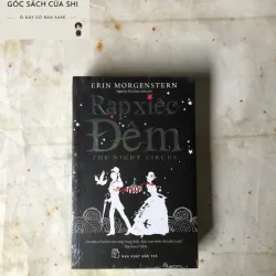 Rạp Xiếc Đêm - Erin Morgenstern