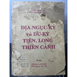 Địa ngục ký và du ký tiên, long thiên cảnh 1973 mới 60% ố vàng rách bìa Cô Ba Cháo Gà, Thích Nhựt Long HPB2207 TÂM LINH - TÔN GIÁO - THIỀN