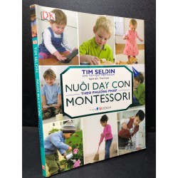 Nuôi dạy con theo phương pháp Montessori Tìm Seldin 2018 mới 80% quăn mép bìa HCM2011