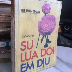 Sự lừa dối êm dịu - Thế Thiên Trang 