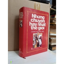 Những chuyện hay nhất thế giới - Mai Ngọc (sưu tầm, tuyển chọn) 543297