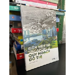 Biên niên sử Singapore và quy hoạch đô thị - Heng Chye Khang, Yeo Su Jan 751353
