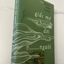 Giấc Mơ Đời Người - Đoàn Bảo Châu - Tiểu thuyết