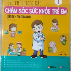 Chăm sóc sức khoẻ trẻ em. - sữa mẹ sữa công thức