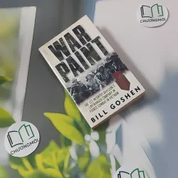 [MIỄN PHÍ BỌC SÁCH] War Paint: The 1st Infantry Division's LRP/Ranger Company in Fierce Combat in Vietnam - Bill Goshen 1027571