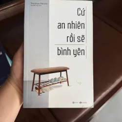 CỨ AN NHIÊN RỒI SẼ BÌNH YÊN – Shunmyo Masuno- K4 1023785