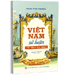 Việt Nam sử luận (góc nhìn đa chiều) - Trịnh Vĩnh Thường