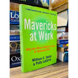 MAVERICKS AT WORK - WILLIAM C. TAYLOR & POLLY LABARRE