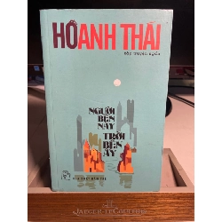 Người Bên Này Trời Bên Ấy ( tập truyện ngắn)- Hồ Anh Thái- NXB Trẻ 2013- Sách lưu kho chưa qua sử dụng, giấy xốp có ngả màu vàng