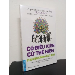 Có Điều Kiện Cứ Thể Hiện - Chuyện Công Sở Ở Xứ Cụt - BJ Gallagher , Warren H. Schmidt New 100% HCM.ASB2201 61286