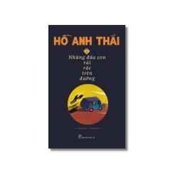 Những đứa con rải rác trên đường (Bản đặc biệt) - Hồ Anh Thái