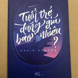 Tuổi trẻ đáng giá bao nhiêu