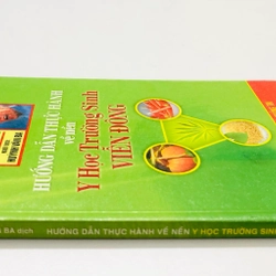 HƯỚNG DẪN THỰC HÀNH VỀ NỀN Y HỌC TRƯỜNG SINH VIỄN ĐÔNG  360892