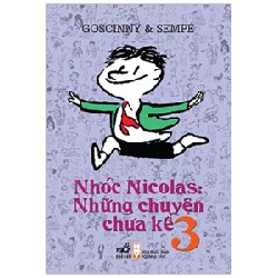 Nhóc Nicolas: Những Chuyện Chưa Kể - Tập 3 - Goscinny, Sempé 91385