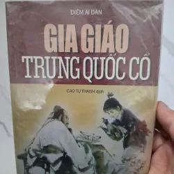 Gia Giáo Trung Quốc Cổ - Diêm Ái Dân - Sách Lịch sử / Văn hóa