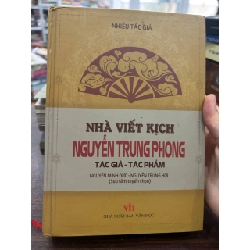 Nhà Viết Kịch Nguyễn Trung Phong - Nhiều tác giả (Nguyễn Minh Đức - Nguyễn Trung Hợi) - BT - Nhiều tác giả (Nguyễn Minh Đức - Nguyễn Trung Hợi)