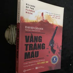 Vầng trăng máu: Cuộc thảm sát người Osage và sự ra đời của tổ chức FBI-