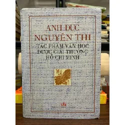 Anh Đức – Nguyễn Thi: Tác phẩm văn học được Giải thưởng Hồ Chí Minh 592453