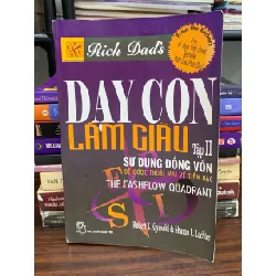 Dạy con làm giàu (Tập II) — Robert T. Kiyosaki & Sharon L. Lechter 576758