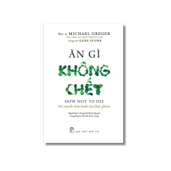 Ăn gì không chết - Sức mạnh chữa lành của thực phẩm Vanvosach