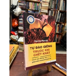 Tự đào giếng trước khi chết khát - Harvey Mackay 120734