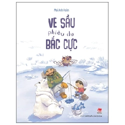 Ve Sầu Phiêu Du Bắc Cực - Mai Anh Đoàn