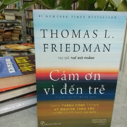 CẢM ƠN VÌ ĐẾN TRỄ - Thomas L. Friedman 291440