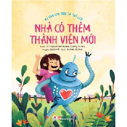 Kể cho con yêu cả thế giới - Nhà có thêm thành viên mới(HH) Mới 100% HCM.PO Độc quyền - Thiếu nhi