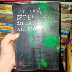 Gặp gì ăn nấy xin mời - Lê Giang