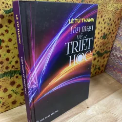 Tản Mạn Về Triết Học - Lê Tử Thành - Có Triện Và Chữ Ký Tác Giả 