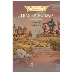 Lịch Sử Việt Nam Bằng Tranh - Trần Hưng Đạo - Trần Bạch Đằng, Lê Văn Năm, Nguyễn Huy Khôi, Nguyễn Thùy Linh (Mới 100%) Lịch sử, địa lí Việt Nam, NXB Trẻ - SÁCH ĐẠI HỌC