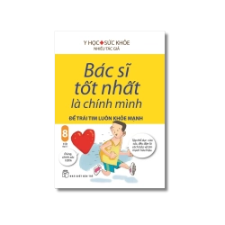 Bác sĩ tốt nhất là chính mình 08: Để trái tim luôn khỏe mạnh Vanvosach