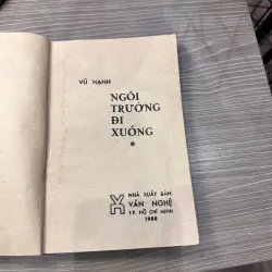 Ngôi trường đi xuống - Vũ Hạnh - NXB Văn nghệ Tp HCM 1988 996260