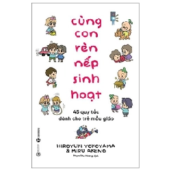 Cùng Con Rèn Nếp Sinh Hoạt - Hiroyuki Yokoyama 289217