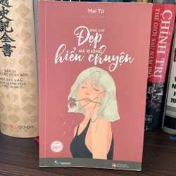 Đùng Chỉ Đẹp mà không Hiểu chuyện