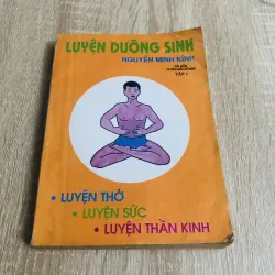 LUYỆN DƯỠNG SINH - Nguyễn Minh Kính ( T1)