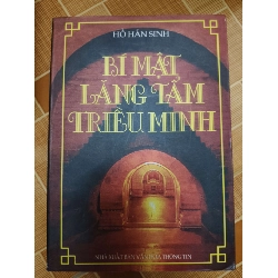 Bí mật lăng tẩm triều Minh - 2002 - 499 trang - LỊCH SỬ - CHÍNH TRỊ - TRIẾT HỌC - SLSCTCQSSLSCTANTQ3112-176