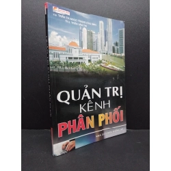 Quản trị kênh phân phối mới 80% ố nhẹ 2008 HCM2207 Ts. Trần Thị Ngọc Trang KINH TẾ - TÀI CHÍNH - CHỨNG KHOÁN