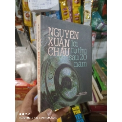 Lời tự thú sau 20 năm - Xuân Châu 2004 mới 80% ố Văn học Việt Nam HCM2702 Rebooks.vn