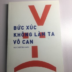 Bức xúc không làm ta vô can