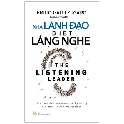 Nhà Lãnh Đạo Biết Lắng Nghe - Emilio Galli Zugaro (Mới 100%) Quản trị, lãnh đạo, Văn Lang Books - SÁCH ĐẠI HỌC